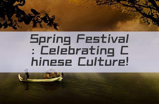 Spring Festival: Celebrating Chinese Culture!